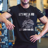 “It’s Not a Job, It’s Who You Are” T-Shirt